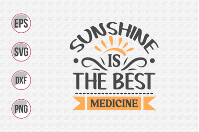 Sunshine is the best medicine svg.