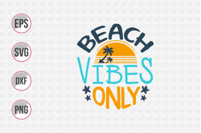 Beach vibes only summer quotes svg.