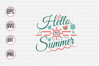 Say hello to summer svg.