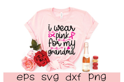 i wear pink for my grandma svg design