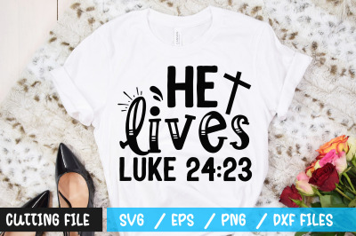 He lives luke 24 23 svg