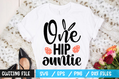 One hip auntie svg