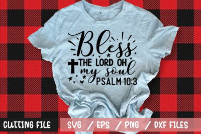 Bless the lord oh my soul psalm 10 3 svg