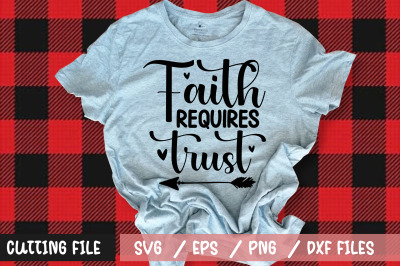 Faith requires trust svg