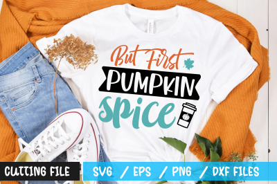 but first pumpkin spice svg