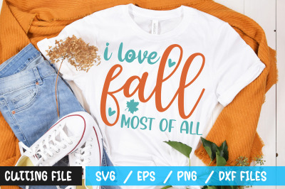 i love fall most of all svg