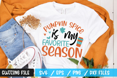 pumpkin spice is my favorite season svg