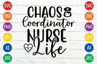Chaos coordinator nurse life svg