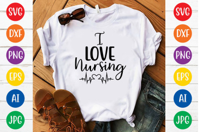 I love nursing svg