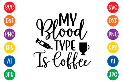 My blood type is coffee