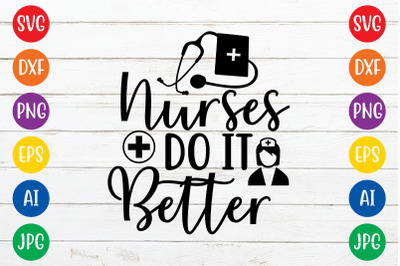 Nurses do it better svg