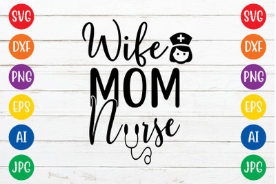 Wife mom nurse