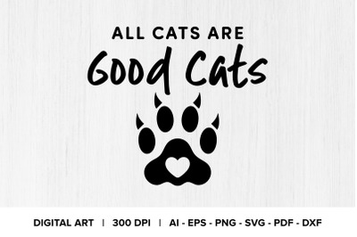 All Cats Are Good Cats Quote