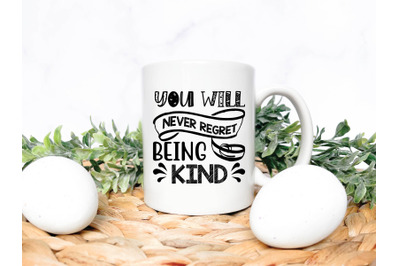 you will never regret being kind svg design