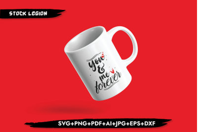 You &amp; Me Forever SVG