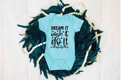 dream it wish it do it svg design