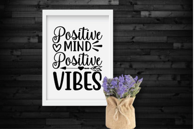 positive mind positive vibes svg design