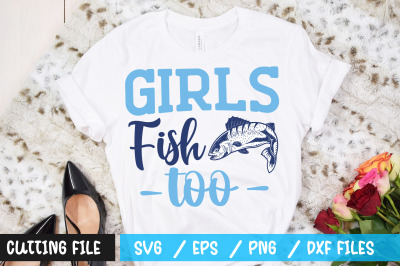 Girls fish too svg