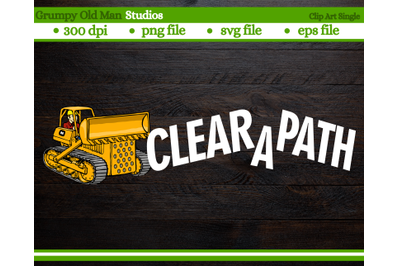 clear a path| bulldozer