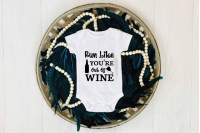 run like you&#039;re out of wine svg design