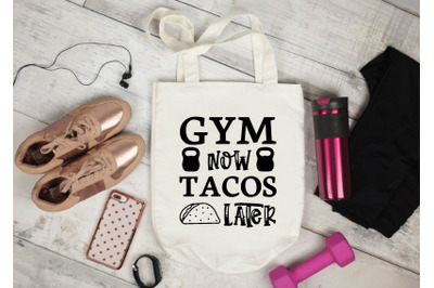 gym now tacos later svg design