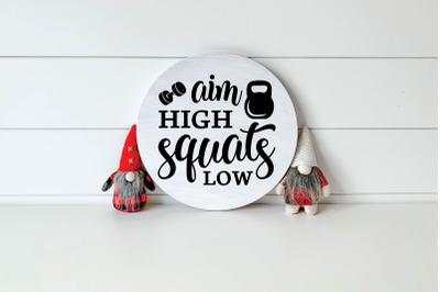 aim high squats low svg design