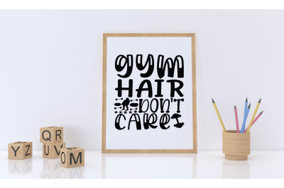 gym hair don&#039;t care svg design