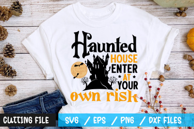 Haunted house enter at your own risk svg