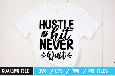 Hustle hit never quit svg