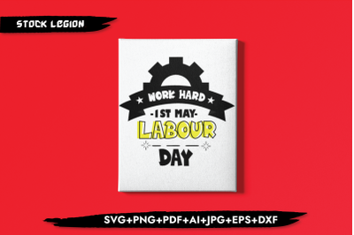 Work Hard 1st May Labour Day SVG