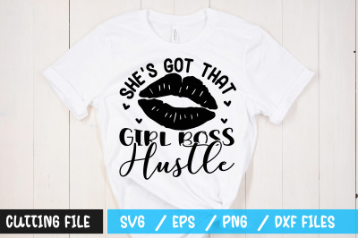 Shes got that girl boss hustle svg