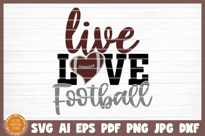 Live Love Football SVG Cut File