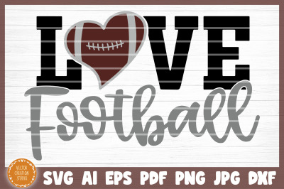 Love Football SVG Cut File