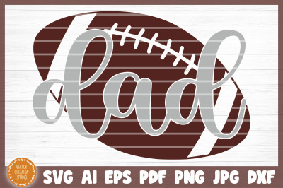 Dad Football Ball SVG Cut File