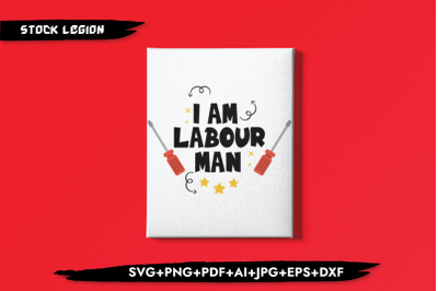 I Am Labour Man SVG