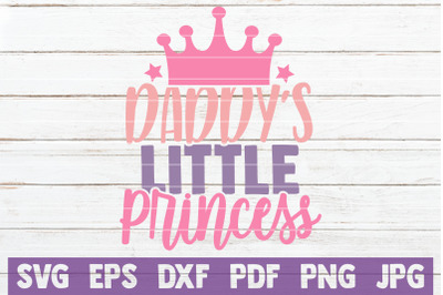 Daddy&#039;s Little Princess SVG Cut File