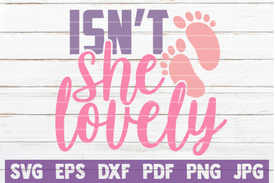 Isn&#039;t She Lovely SVG Cut File