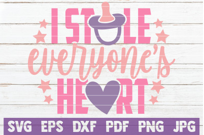 I Stole Everyone&#039;s Heart SVG Cut File