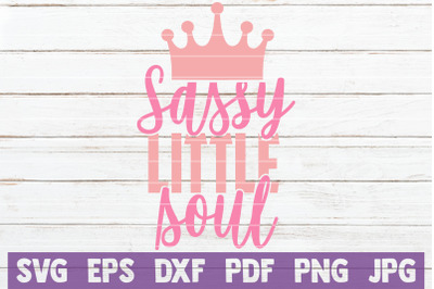 Sassy Little Soul SVG Cut File