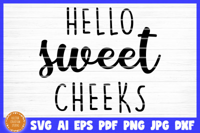 Hello Sweet Cheeks Bathroom SVG Cut File