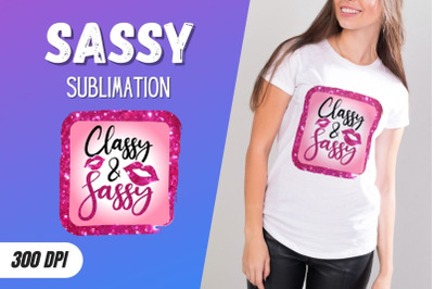 Classy &amp; Sassy Sublimation