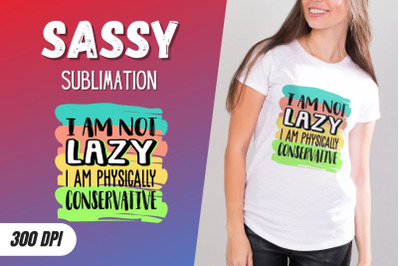 I am not lazy I am physically Conservative Sublimation