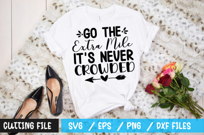 Go the extra mile i ts never crowded  svg