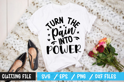 Turn the pain into  power svg