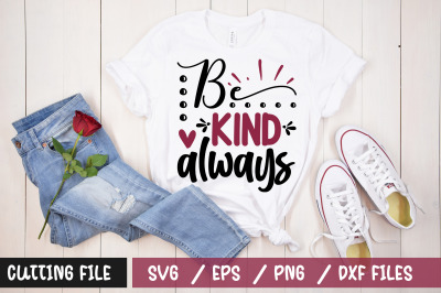 Be kind always  svg