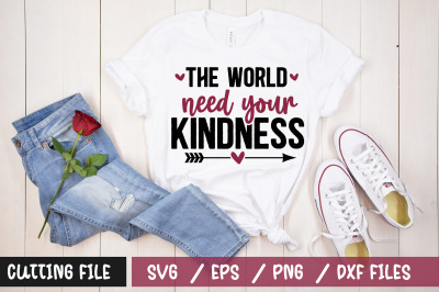 The world need your kindness svg