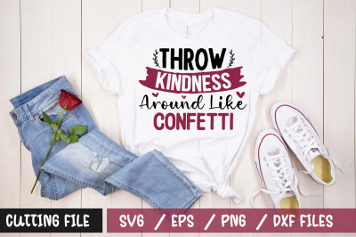 Throw kindness around like confetti 1 svg