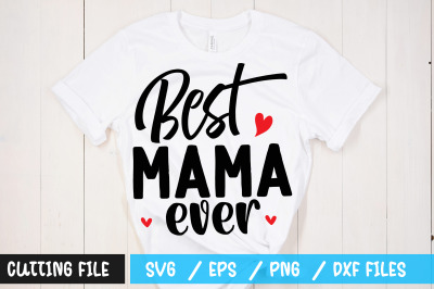 Best mama ever svg