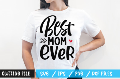 Best mom ever svg