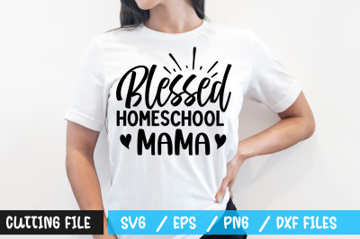 Blessed home school mama svg